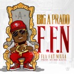 Big A Prado – Fly Fat Nixxa (Prod. by 808 Mafia)