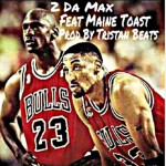 Renny Tha Rebel x Maine Toast – To The Max (Prod. by Tristan Beats)