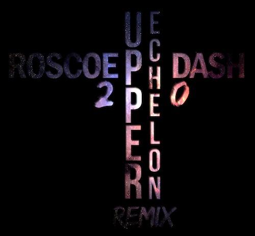 LTcCifu Roscoe Dash - Upper Echelon (Freestyle)  