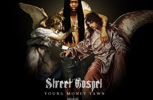 Play Cloths Presents: Young Money Yawn – Street Gospel (Mixtape)