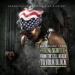 Young Scooter – From The Cell Block To Your Block (Mixtape)