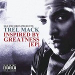 Trel Mack – Inspired By Greatness (EP)