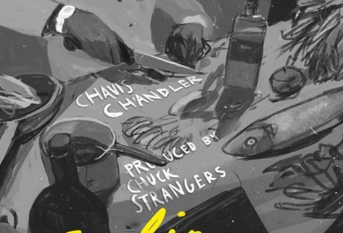 Chavis Chandler – Culinary (Prod. By Chuck Strangers)