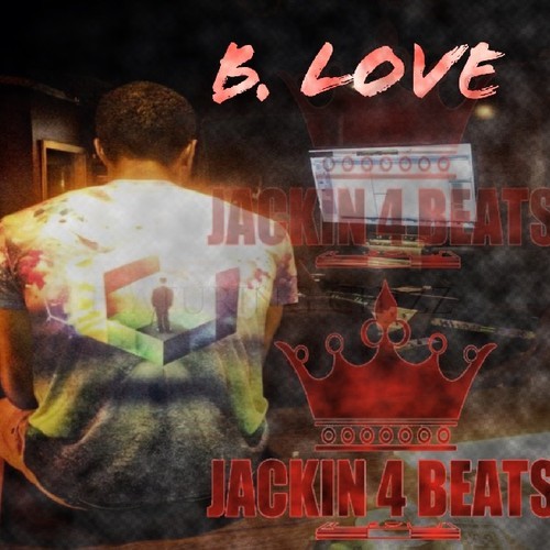 b-love-jackin-for-beats-HHS1987-2013 B-Love - Jackin For Beats  