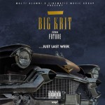 Big K.R.I.T. – Just Last Week Ft. Future