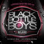 Black Bottle Boys (MIxtape) (Hosted by MMG)