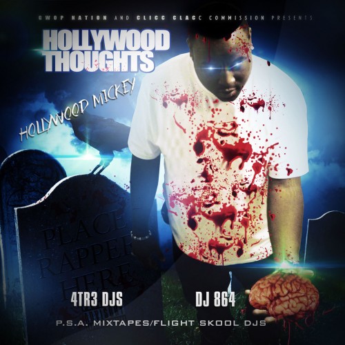 cover Hollywood Mickey - Hollywood Thoughts (Mixtape) (Hosted by DJ 864 & 4TR3 DJs)  
