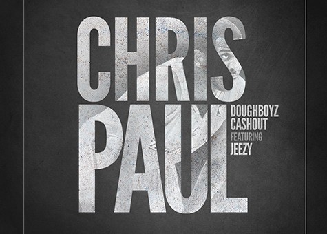 Doughboyz Cashout x Jeezy – Chris Paul