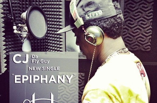 CJ Da Fly Guy – Epiphany (Prod. by Mazo Mystro)