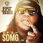 Fat Trel – SDMG (Mixtape)