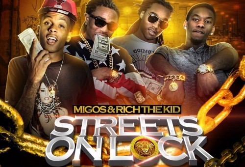 Migos & Rich The Kid – Streets On Lock (Mixtape)