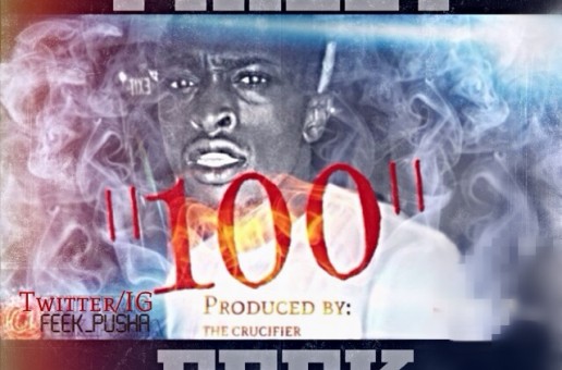 Philly Feek – 100 (Prod by. The Crucifier)
