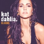 Kat Dahlia – Clocks