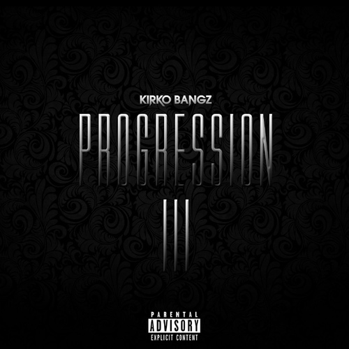 kirko-bangz-progression-3-mixtape-HHS1987-2013 Kirko Bangz – Progression 3 (Mixtape)  