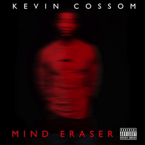 shB2EqO Kevin Cossom – Mind Eraser (Prod. By KPARN)  