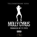 Tellemmyname Sosa – Molly Cyrus