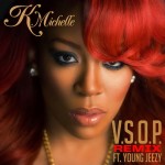 K. Michelle x Young Jeezy – VSOP (Remix)