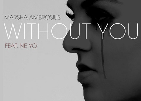 Marsha Ambrosius – Without You Ft. Ne-Yo