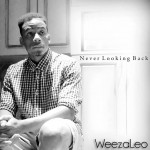 WeezaLeo – Never Looking Back