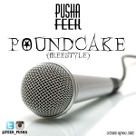 Pusha Feek – Pound Cake Freestyle