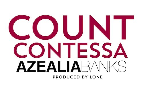 Azealia Banks – Count Contessa