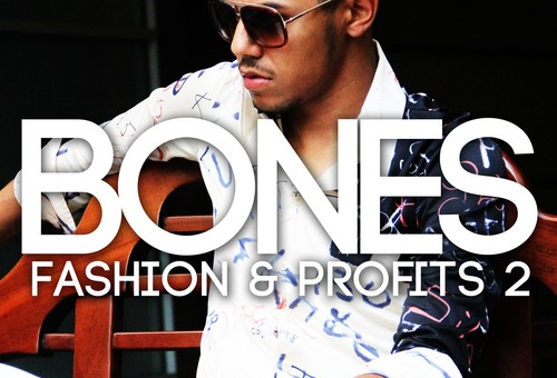 Bones – Fashion & Profits 2 (Mixtape)