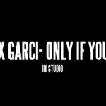 Bones x Garci – Only If You Work (In-Studio Video)