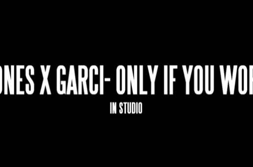 Bones x Garci – Only If You Work (In-Studio Video)