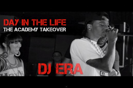 Dj Era: Day In The Life – The Academy Takeover (Video)