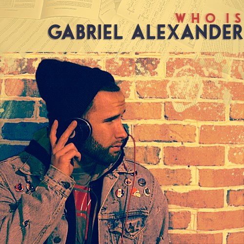 Who-Is-Gabriel-Alexander-1.-Front-Cover Gabriel Alexander - 12 Shots (Prod. By @BBeckMusic)  