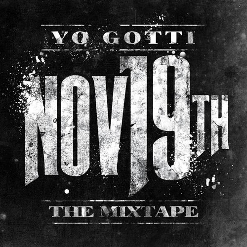 Yo_Gotti_Nov_19th_The_Mixtape-front-large Yo Gotti - November 19th (Mixtape)  