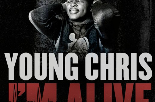 Young Chris – I’m Alive