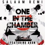 Salaam Remi – One In The Chamber Ft. Akon