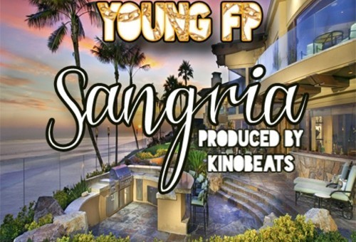 Young FP (@Young_FP) – Sangria (Prod. By @KinoBeats)