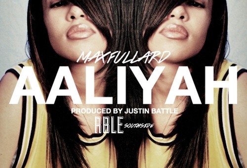 Max Fullard – Aaliyah (Prod. By Justin Battle)