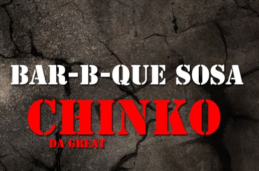 Chinko Da Great – Bar-B-Que Sosa (Dissin Sosa)