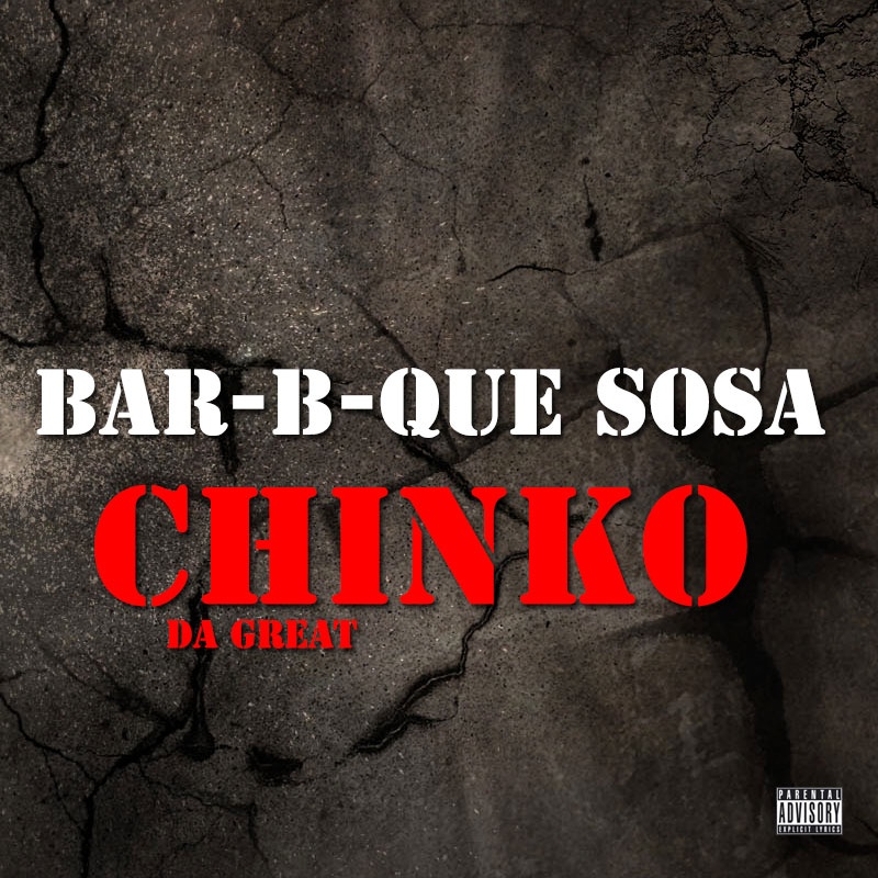chinko-da-great-bar-b-que-sosa-2013-HHS1987 Chinko Da Great - Bar-B-Que Sosa (Dissin Sosa)  