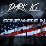Dark Lo – Somewhere In America Freestyle