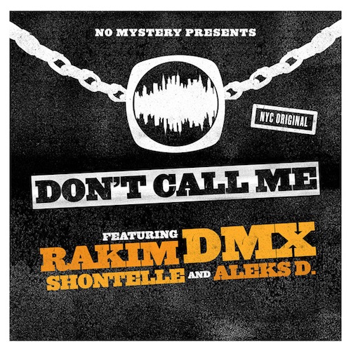 dmx-rakim-dont-call-me-ft-shontelle-aleks-d-HHS1987-2013 DMX & Rakim – Dont Call Me Ft Shontelle & Aleks D  