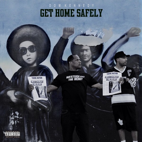 ghsaa2HHS1987 Dom Kennedy - Get Home Safely (Album Artwork)  