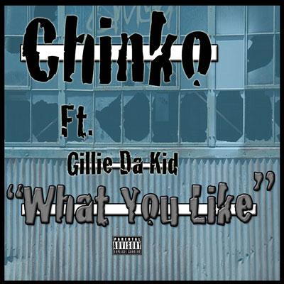 image8 CHiNko - What You Like Ft. Gillie Da Kid  