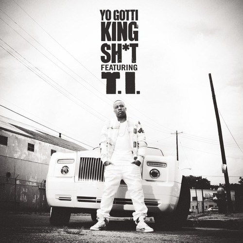 king-sh-cover Yo Gotti x T.I. - King Sh*t 