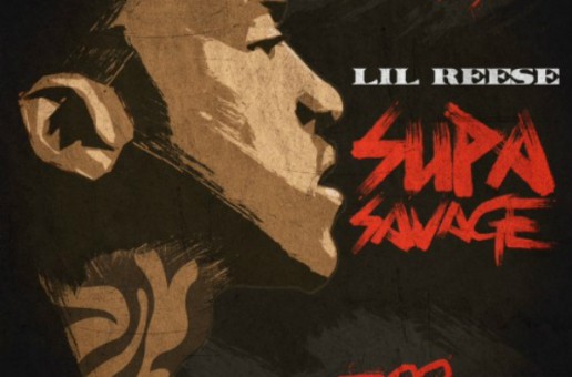 Lil Reese – Supa Savage (Mixtape)