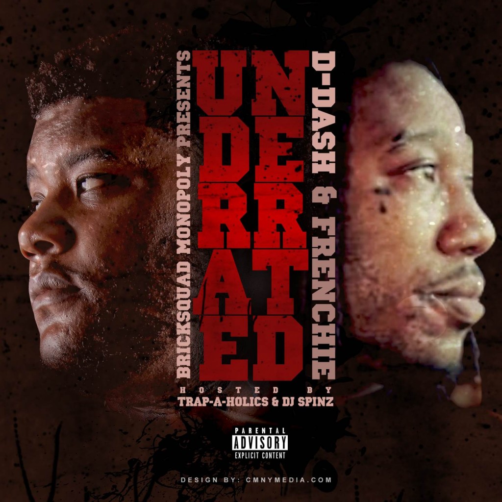 photo-1-1024x1024 Frenchie x D-Dash - Underrated (Mixtape) (Hosted by Trap-A-Holics & DJ Spinz) (Artwork)  