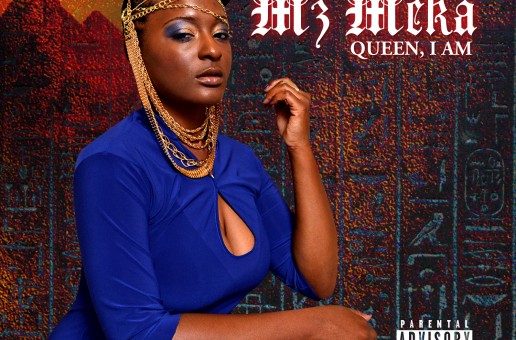 Mz. Meka (@itzMzMeka) – Queen I Am