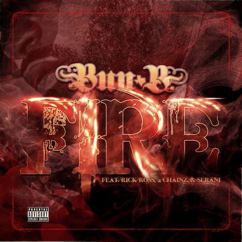 rqwYbT6 Bun B – Fire Ft. Rick Ross, 2 Chainz & Serani  
