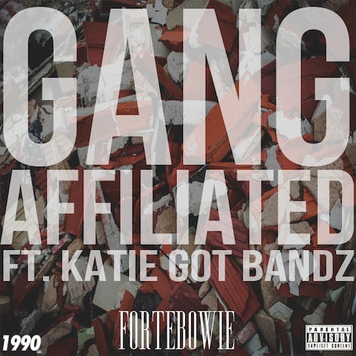 wSSURgY Forte Bowie x Katie Got Bandz - Gang Affiliated  