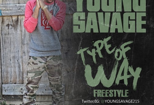 Young Savage – Type of Way Freestyle