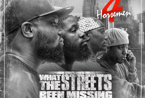 4 Horsemen – What The Streets Been Missing (Mixtape)