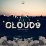 ReeK – Cloud 9 (Video)